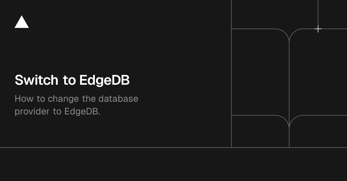 Switch to EdgeDB