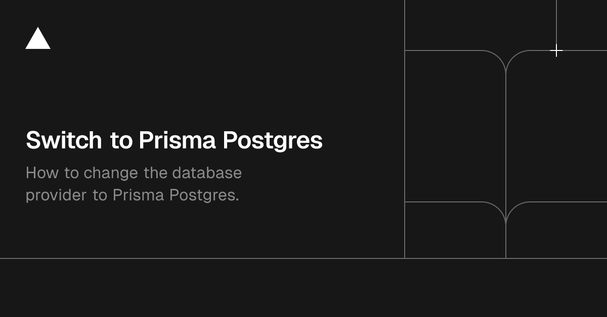 Switch to Prisma Postgres